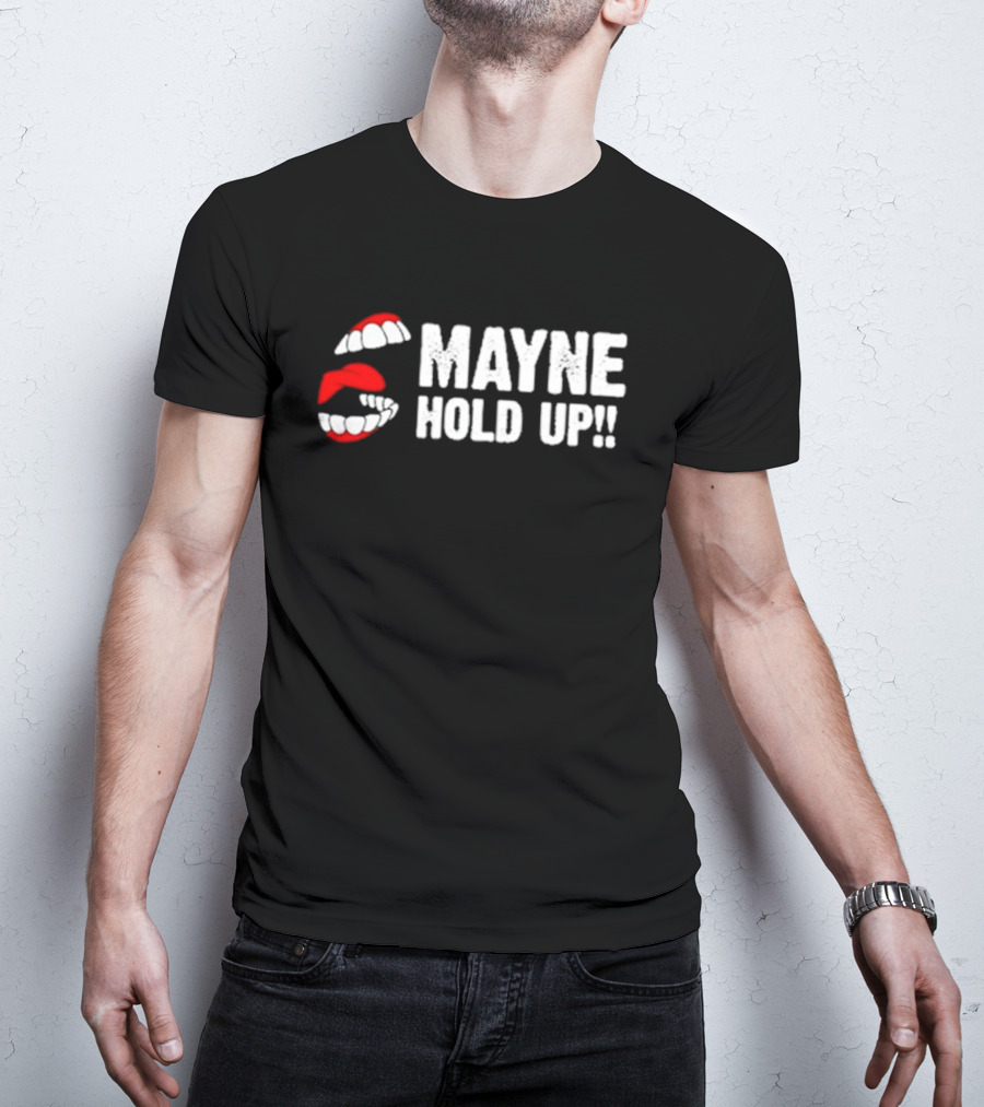 Mayne Hold Up Red Lips Bold Text T-Shirt