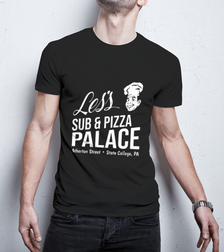 Les's Sub & Pizza Palace Atherton Street State College PA T-Shirt