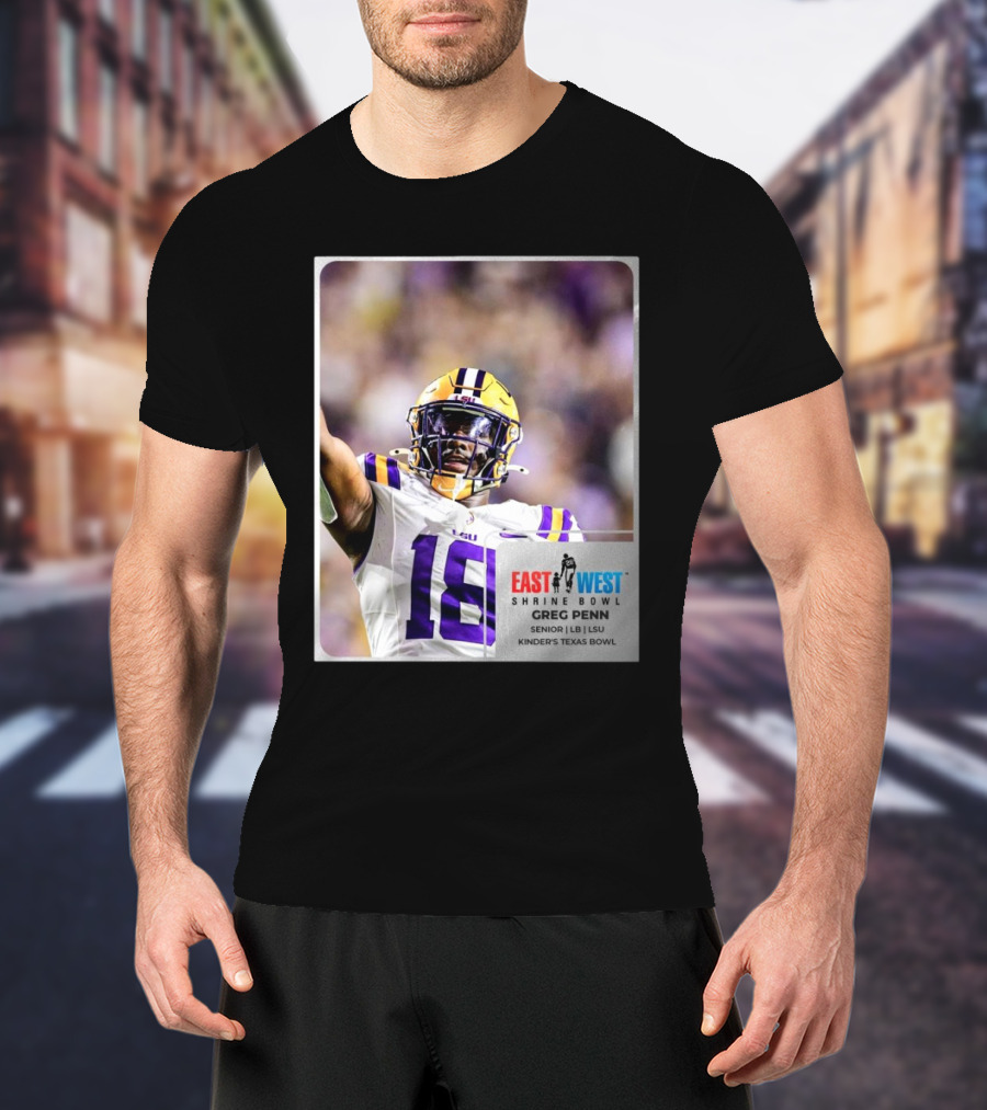 LSU Tigers 18 Greg Penn III Senior Linebacker East West Shrine Bowl Kinder's Texas Bowl T-Shirt