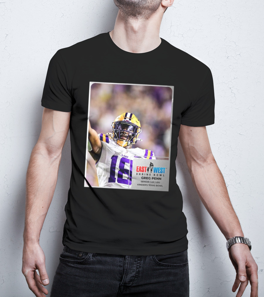 LSU Tigers 18 Greg Penn III Senior Linebacker East West Shrine Bowl Kinder's Texas Bowl T-Shirt