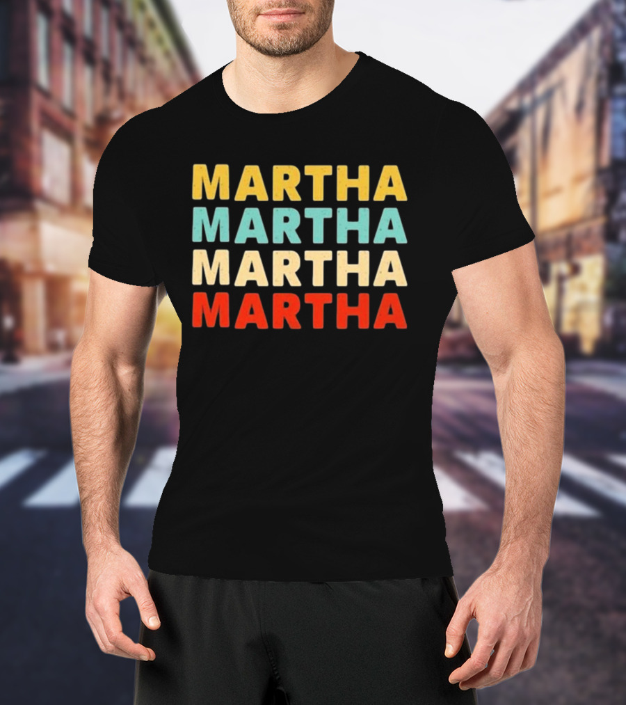 Martha Martha Martha Martha Text Graphic Colorful Block Letters T-Shirt