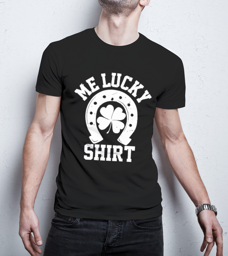 Me Lucky Four Leaf Clover Horseshoe T-Shirt