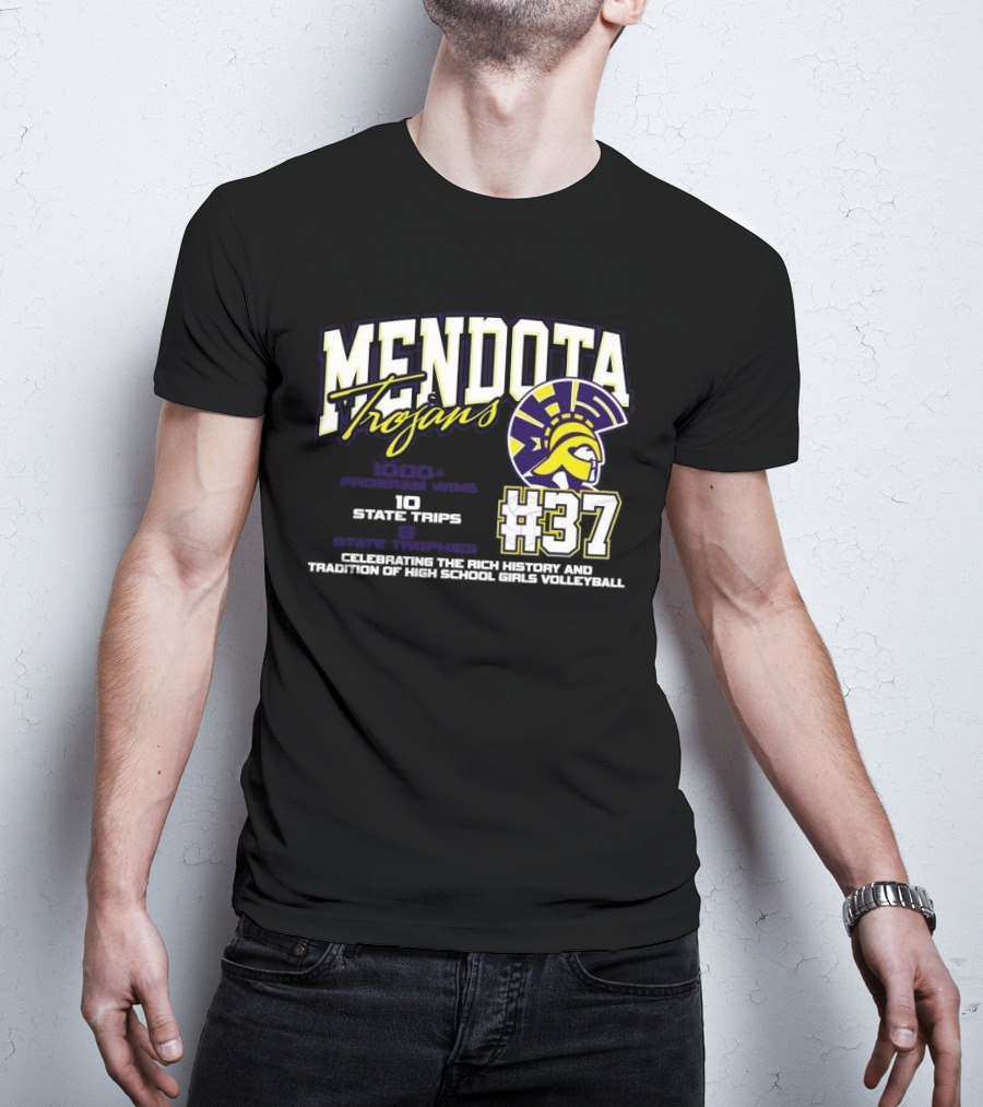 Mendota Trojans 1000 Wins 10 State Trips Tradition Of High School Girls Volleyball #37 T-Shirt