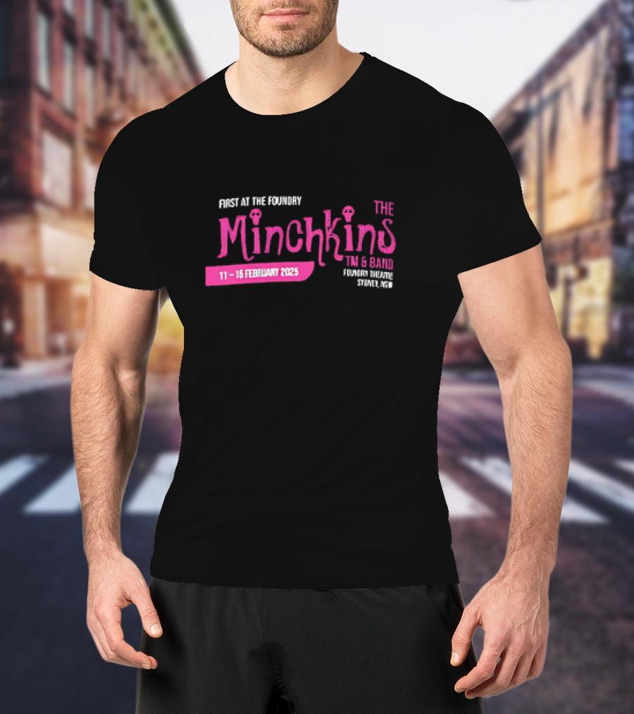 Minchkins 11-15 February 2025 The Foundry Trevor Simmons Event 7pm T-Shirt