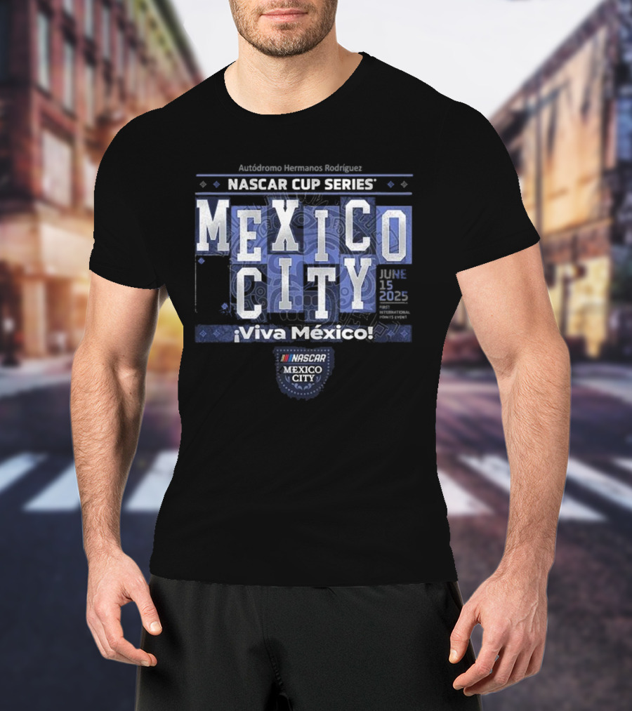 Available At NASCAR. Bar Historics NASCAR Cup Series Mexico City ¡Viva México! T-Shirt