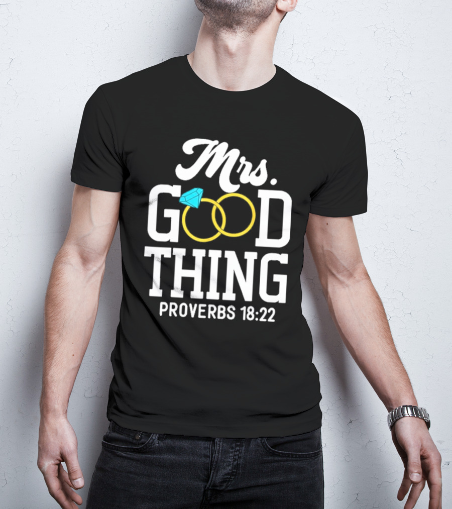 Mrs Good Thing Proverbs 18 22 Wedding Rings With Blue Diamond T-Shirt