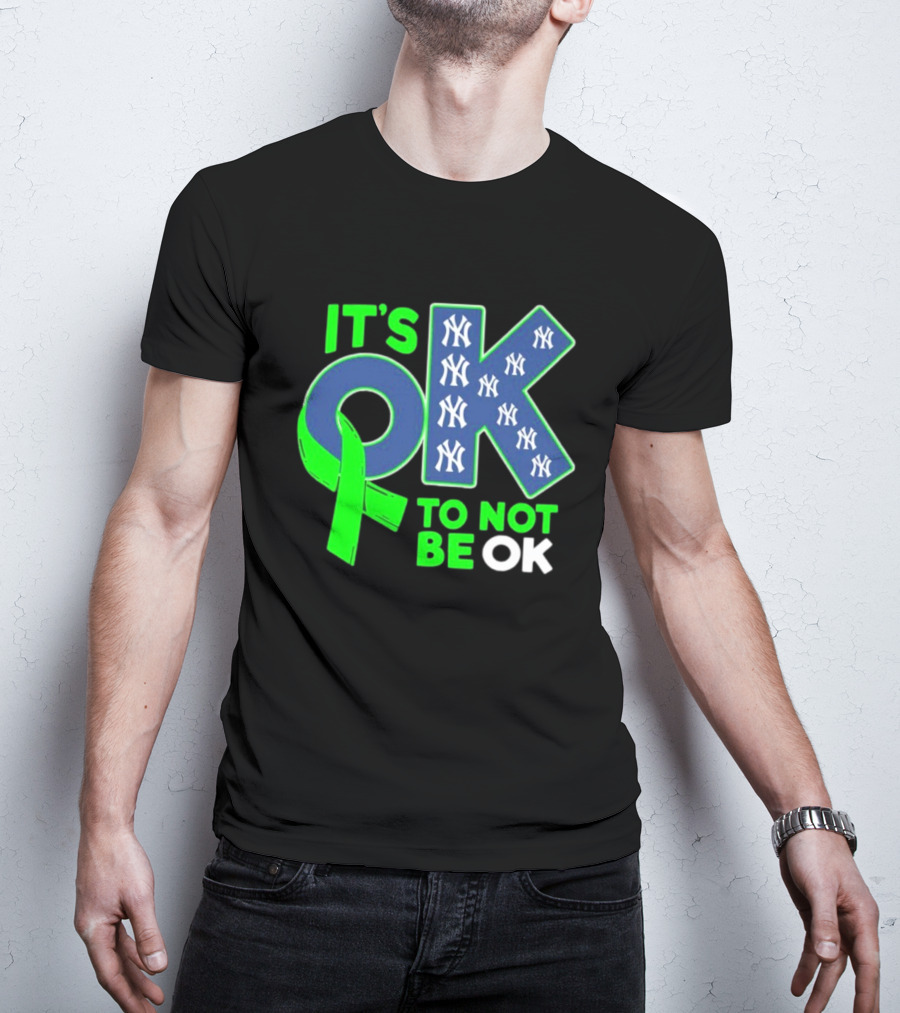 New York Yankees It's OK To Not Be OK Mental Health Awareness Ribbon T-Shirt