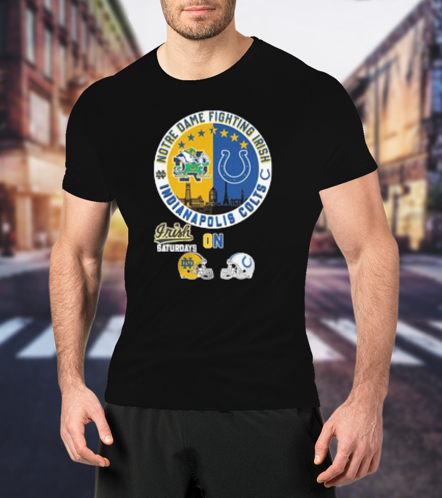 Notre Dame Fighting Irish Saturdays Indianapolis Colts Sundays Helmets T-Shirt