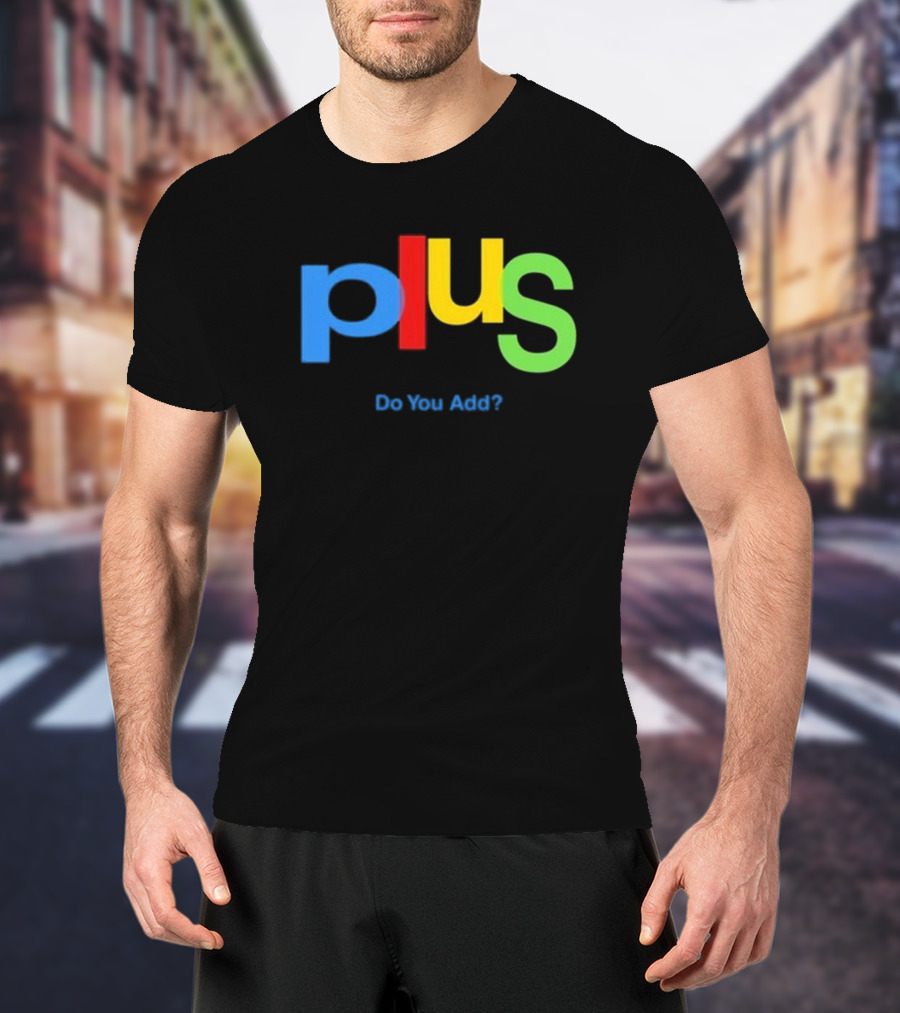 Null Aesthetic Brain Plus Do You Add Google Logo Style Parody T-Shirt