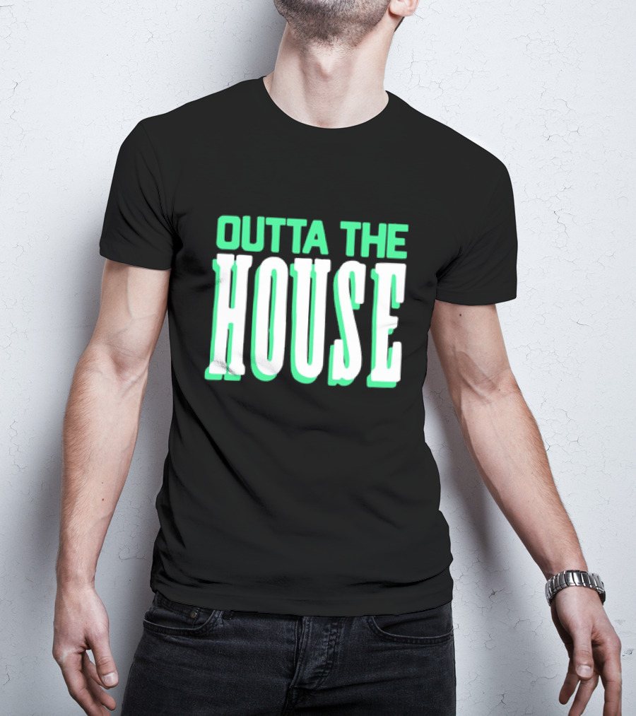 Outta The House Large Block Letter Style T-Shirt