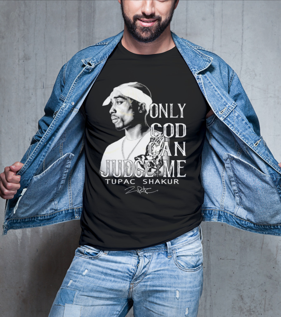 ```Only God Can Judge Me Tupac Shakur 2025 Signature``` T-Shirt