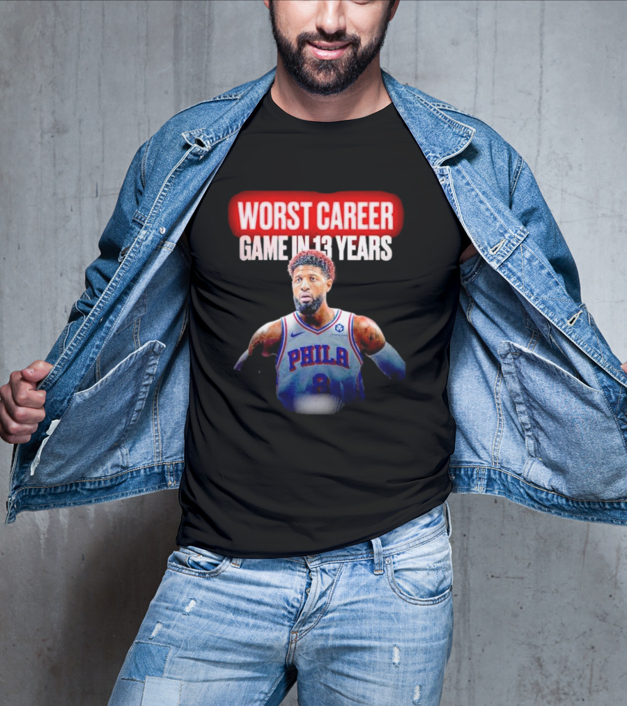 Paul George Philadelphia Worst Career Game In 13 Years T-Shirt