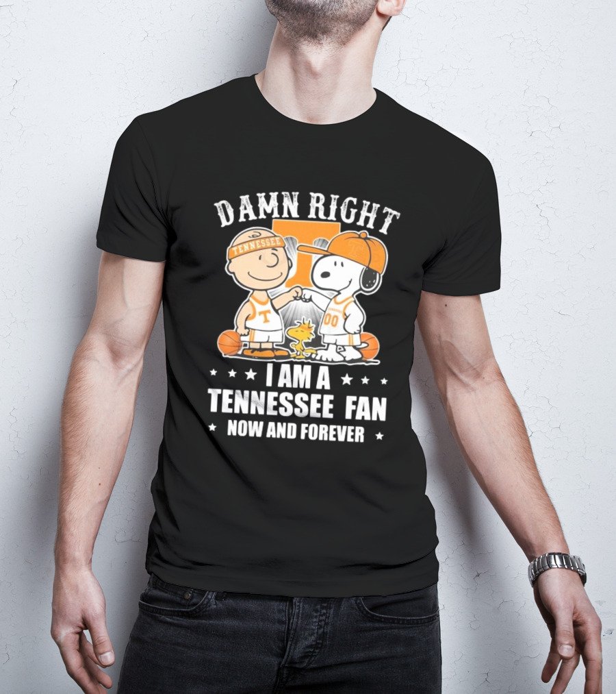 Damn Right I Am A Tennessee Fan Now And Forever Peanuts Characters T-Shirt