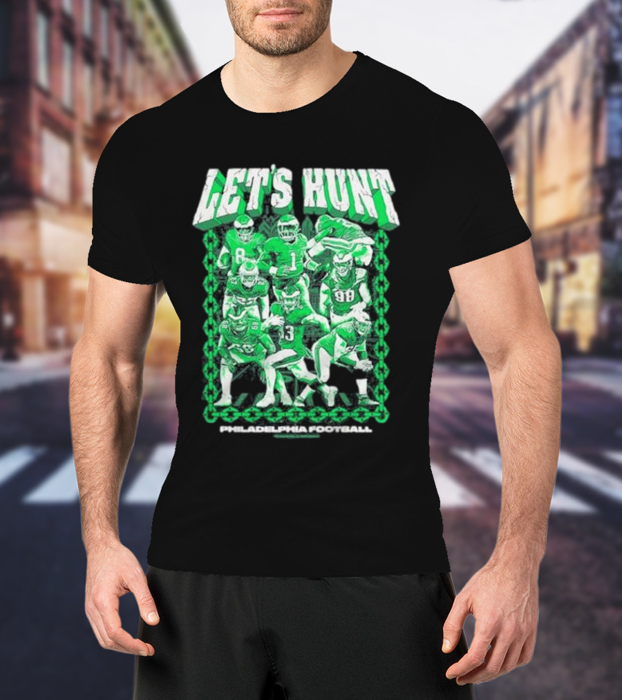 Philadelphia Eagles Let's Hunt Football Team Green Players T-Shirt