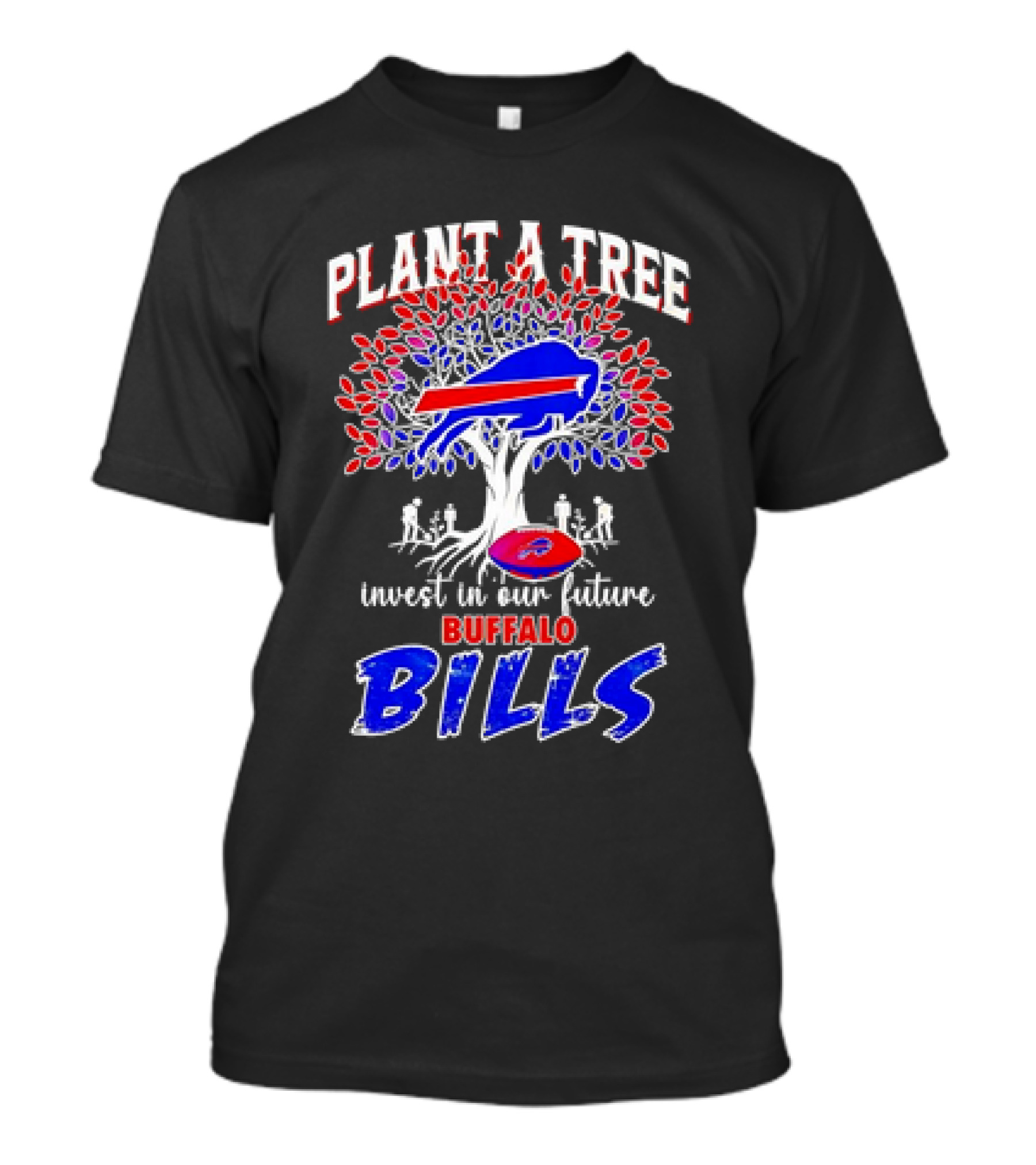 Plant A Tree Invest In Our Future Buffalo Bills T-Shirt