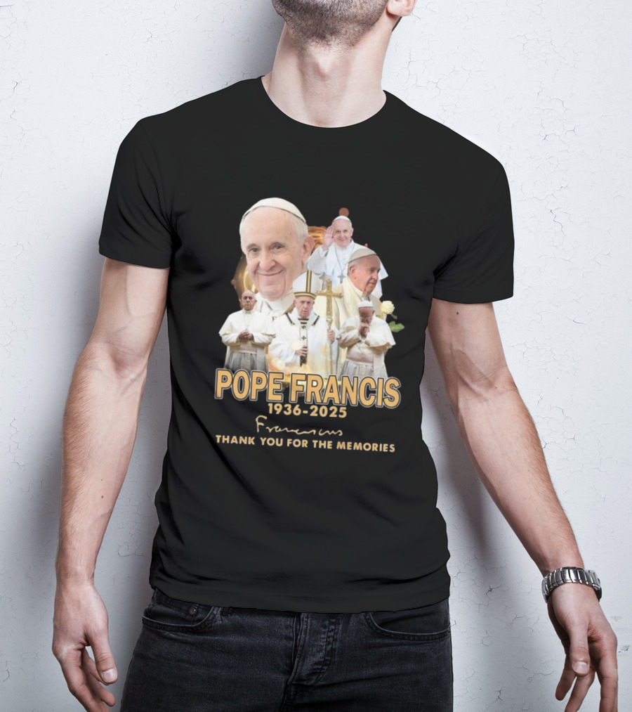 Pope Francis 1936-2025 Thank You For The Memories T-Shirt