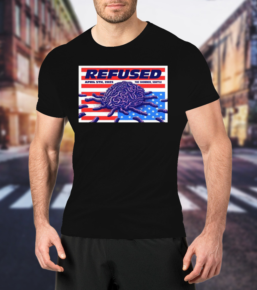 Refused April 5th 2025 The Showbox Seattle Flag And Worms Artwork T-Shirt