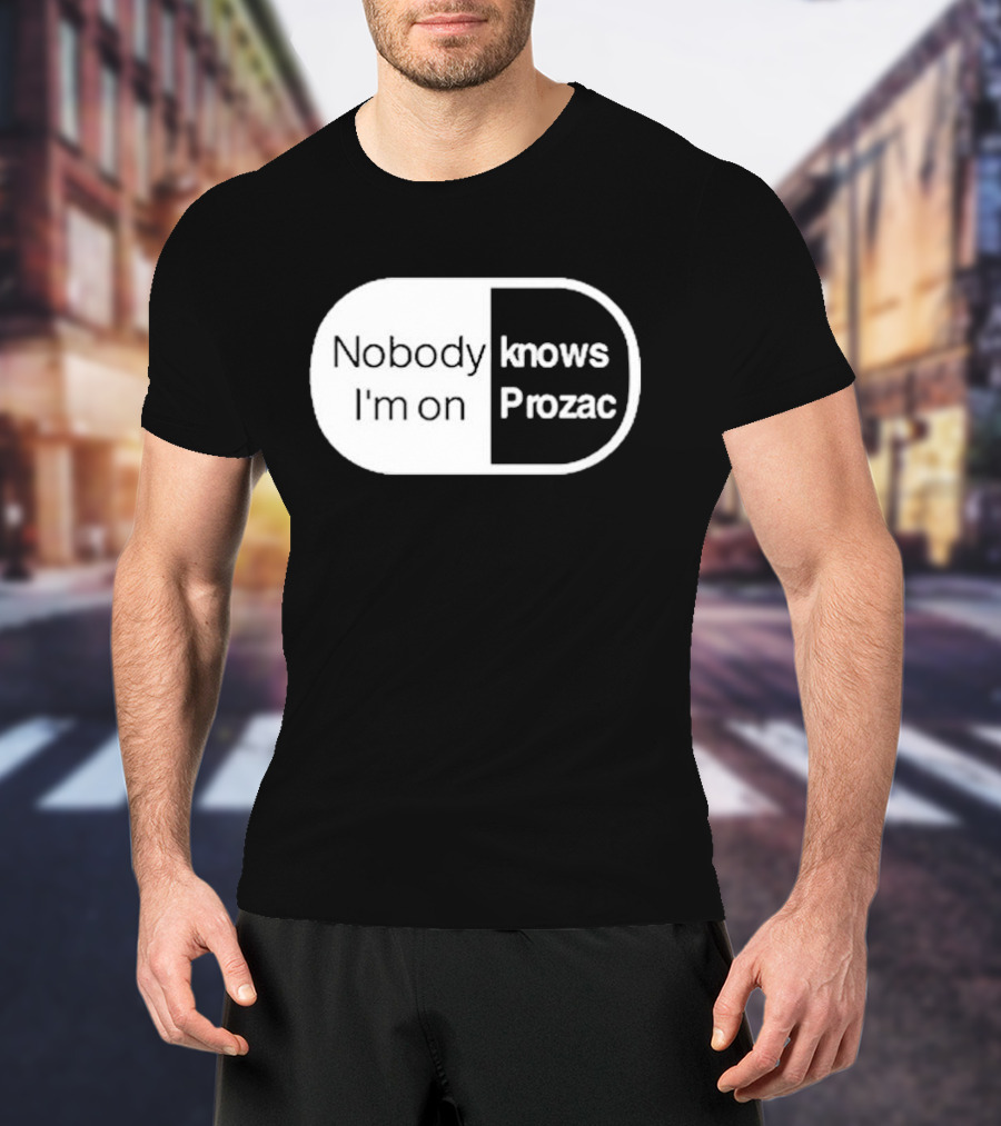 Nobody Knows I'm On Prozac Robbie Williams T-Shirt