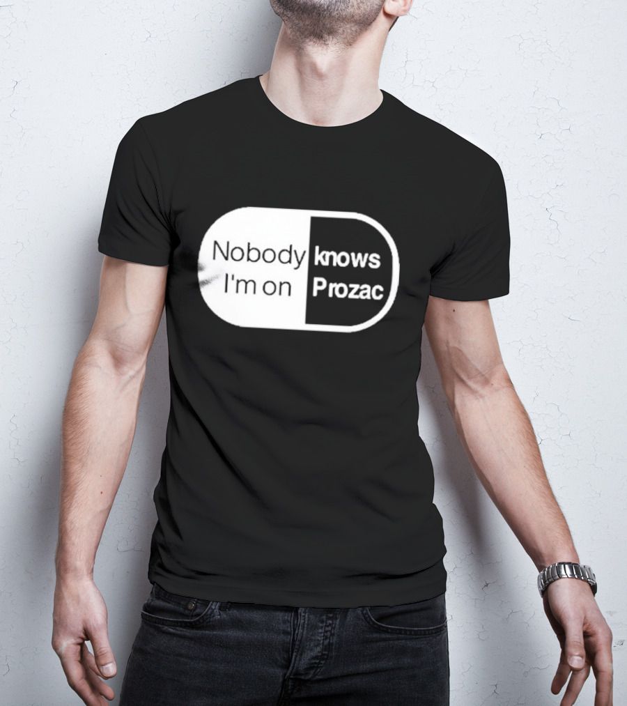 Nobody Knows I'm On Prozac Robbie Williams T-Shirt