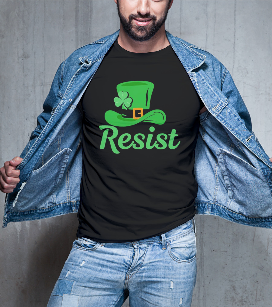 Resist Green Hat Clover Buckle St Patrick’s Day T-Shirt