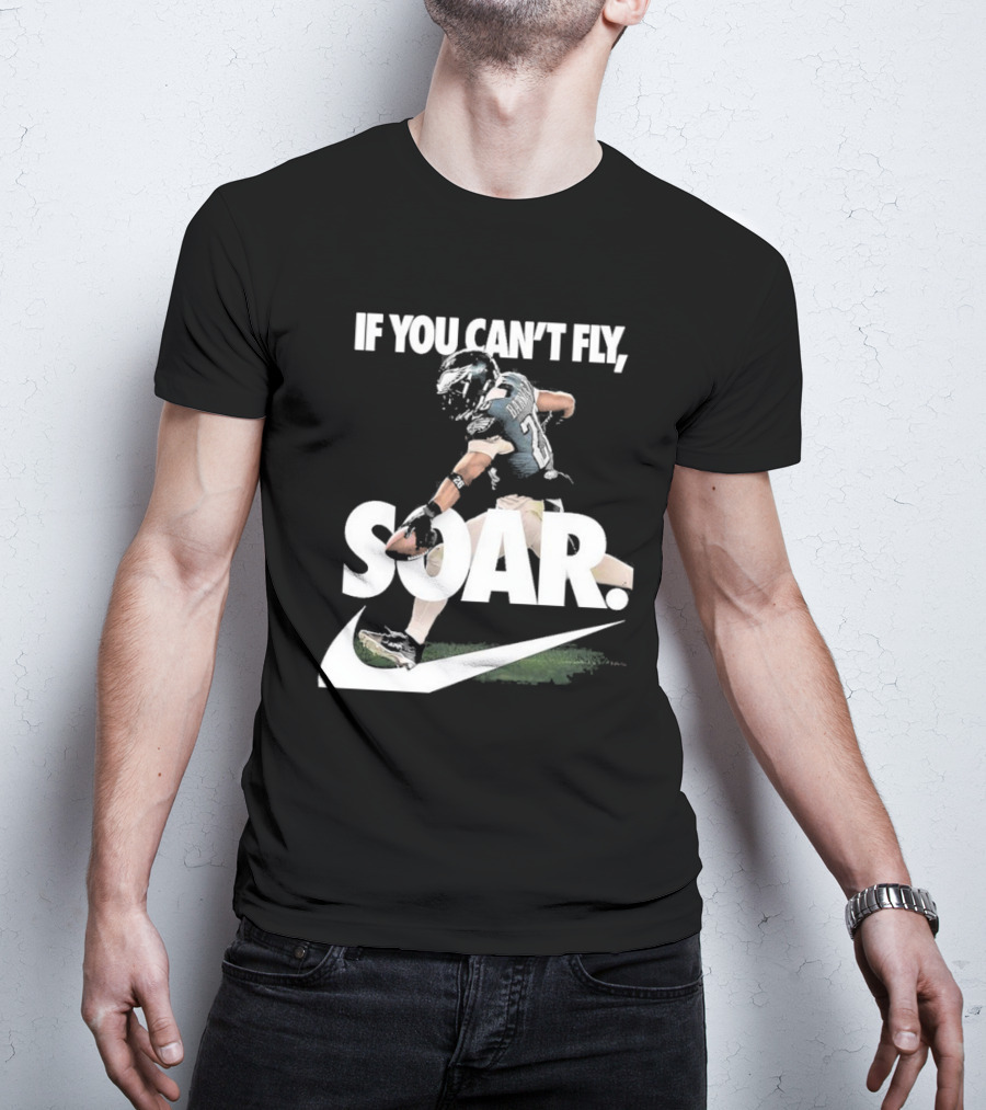 If You Can’t Fly Soar Nike Football Player Graphic T-Shirt