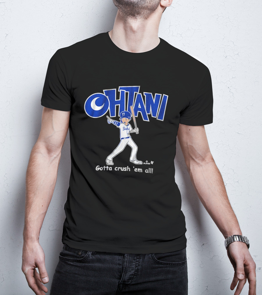 Shohei Ohtani Baseball Player Gotta Crush 'Em All 17 Blue And White Sportswear T-Shirt