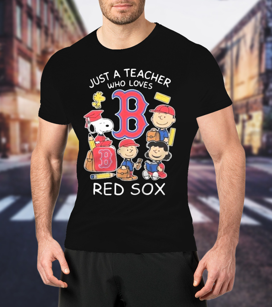 Just A Teacher Who Loves Red Sox Snoopy And Peanuts Characters T-Shirt