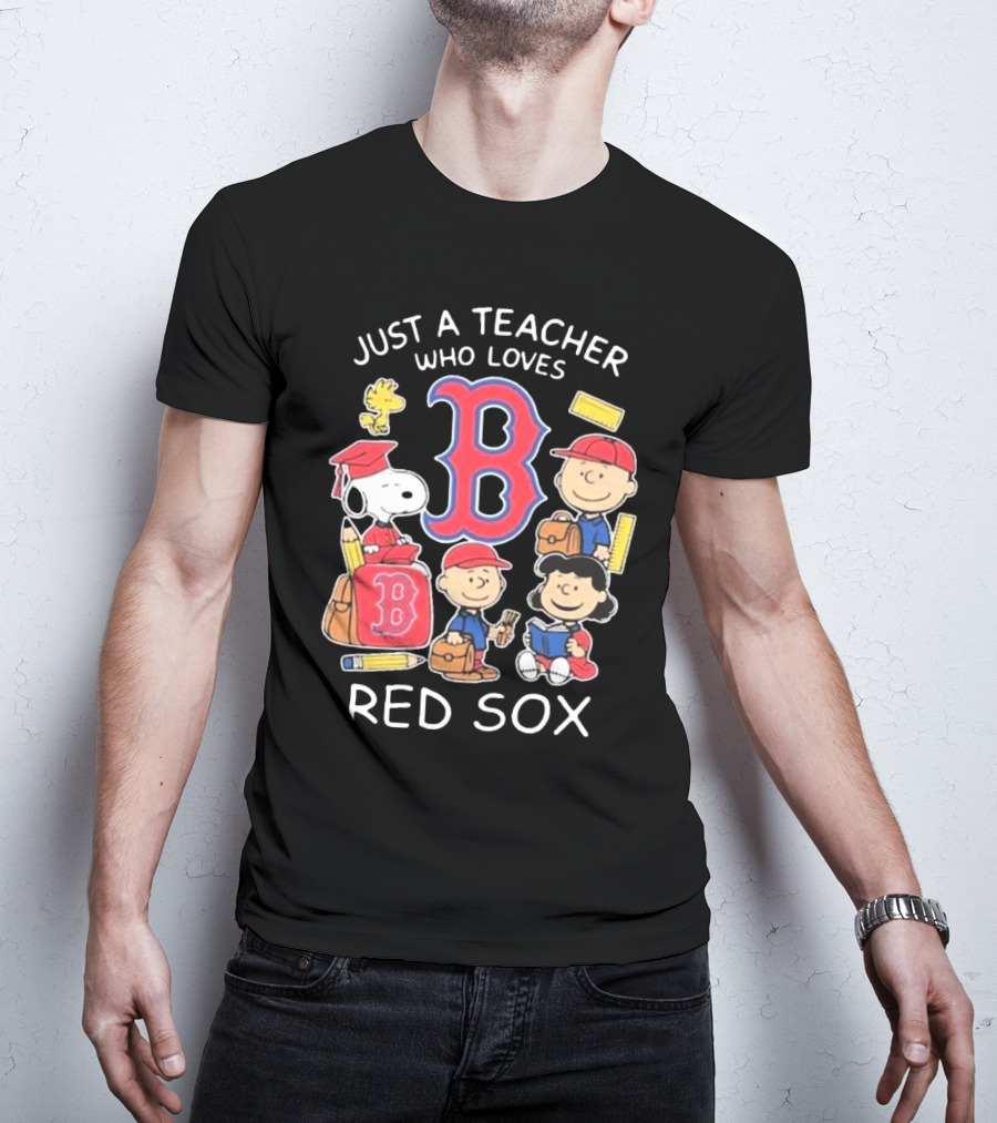 Just A Teacher Who Loves Red Sox Snoopy And Peanuts Characters T-Shirt