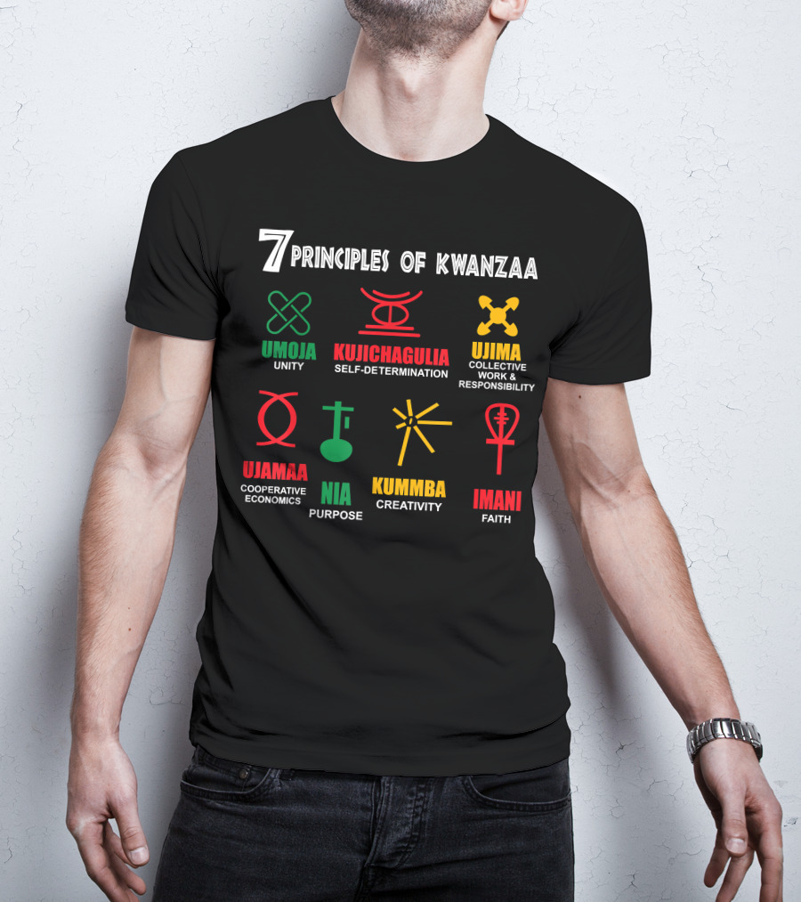 Umoja Kujichagulia Ujima Ujamaa Nia Kuumba Imani 7 Principles Of Kwanzaa T-Shirt