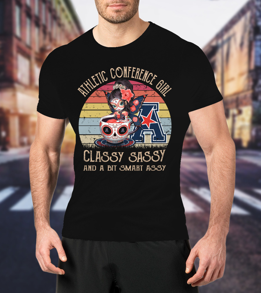 Athletic Conference Girl Classy Sassy And A Bit Smart Assy American Athletic Conference T-Shirt