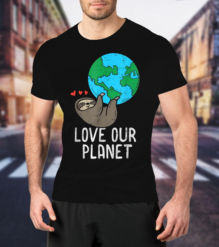 Love Our Planet Sloth Hanging Earth Day Cute Men Hearts Earth T-Shirt