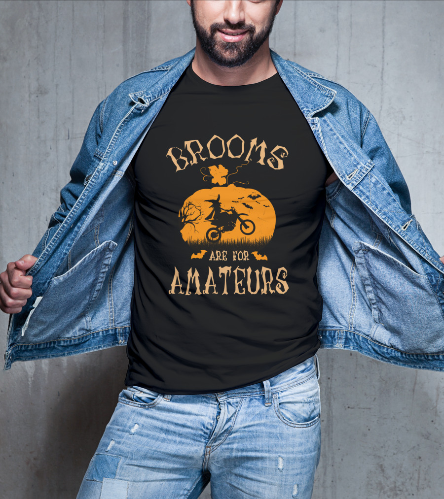 Brooms Are For Amateurs Witch On Dirt Bike Halloween Night T-Shirt