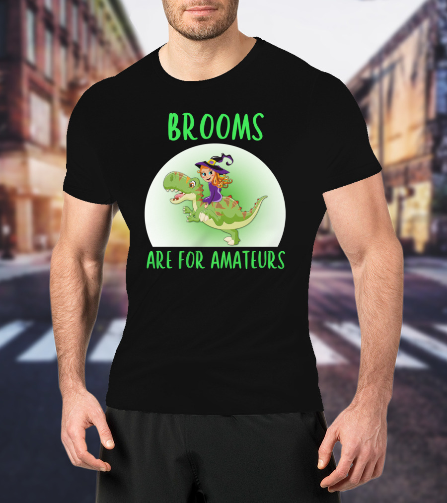 Brooms Are For Amateurs Witch Riding Dinosaur T-Shirt