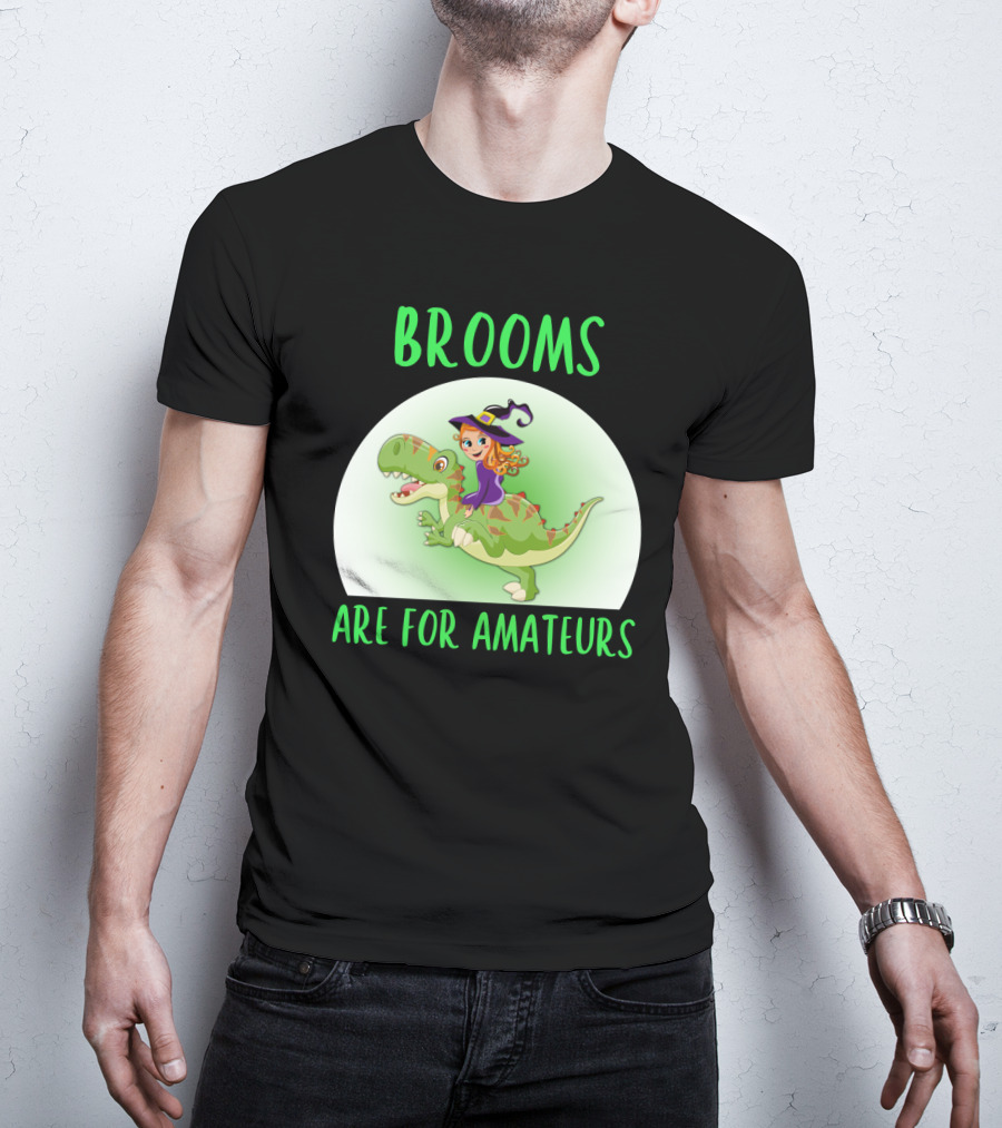 Brooms Are For Amateurs Witch Riding Dinosaur T-Shirt