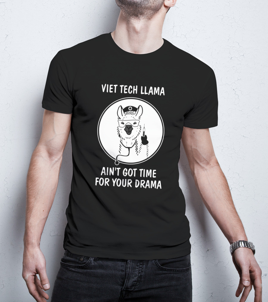Vet Tech Llama Ain't Got Time For Your Drama With Medical Syringe And Nurse Cap T-Shirt