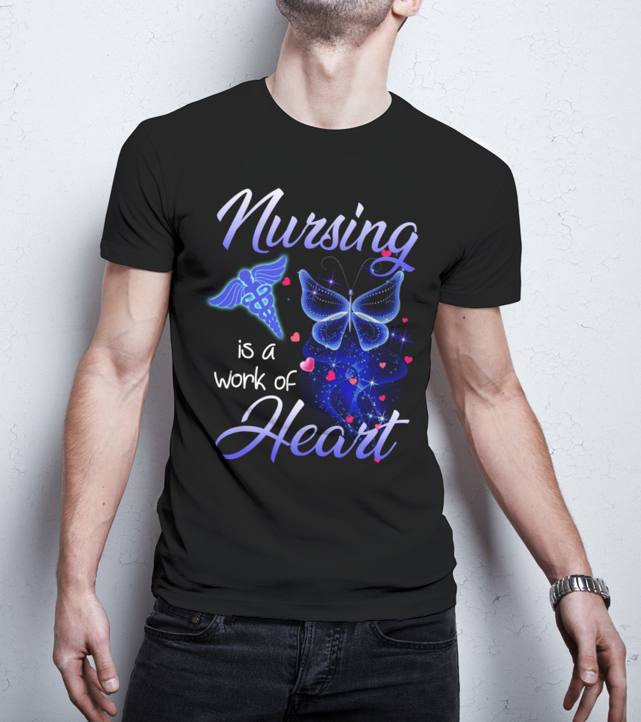 Nursing Is A Work Of Heart Butterfly Caduceus And Hearts T-Shirt