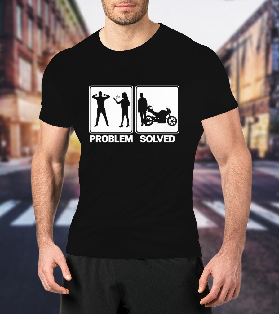 Problem Solved Biker Motorcycle Silhouette Humor T-Shirt
