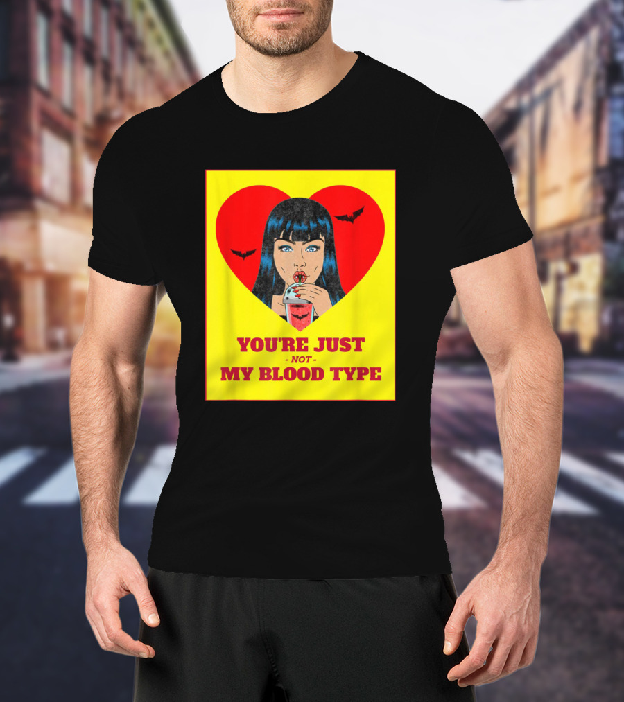 You're Just Not My Blood Type Vampire Witch Heart Bats Halloween T-Shirt