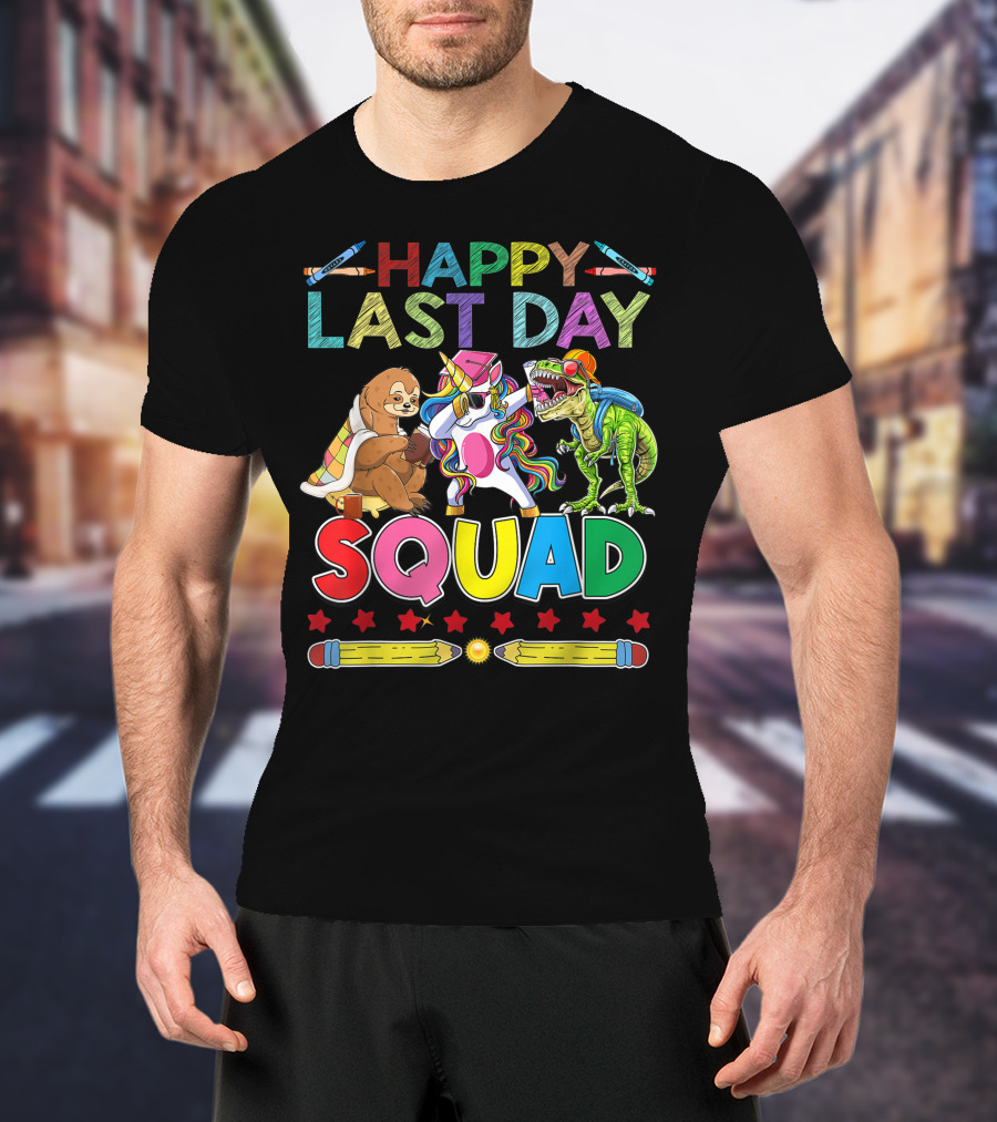HAPPY LAST DAY Llama Unicorn TRex Dinosaur Sloth SQUAD T-Shirt
