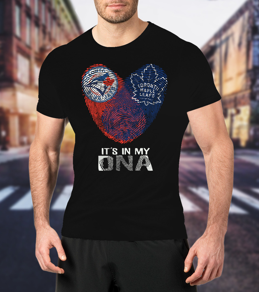 Toronto Blue Jays Toronto Maple Leafs It's In My Dna Fingerprint T-Shirt