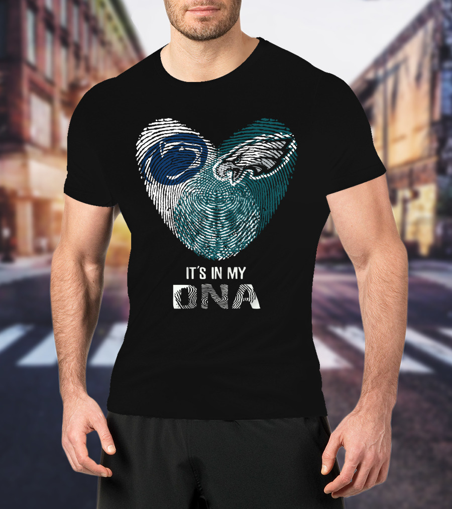 Penn State Nittany Lions Philadelphia Eagles It's In My DNA T-Shirt