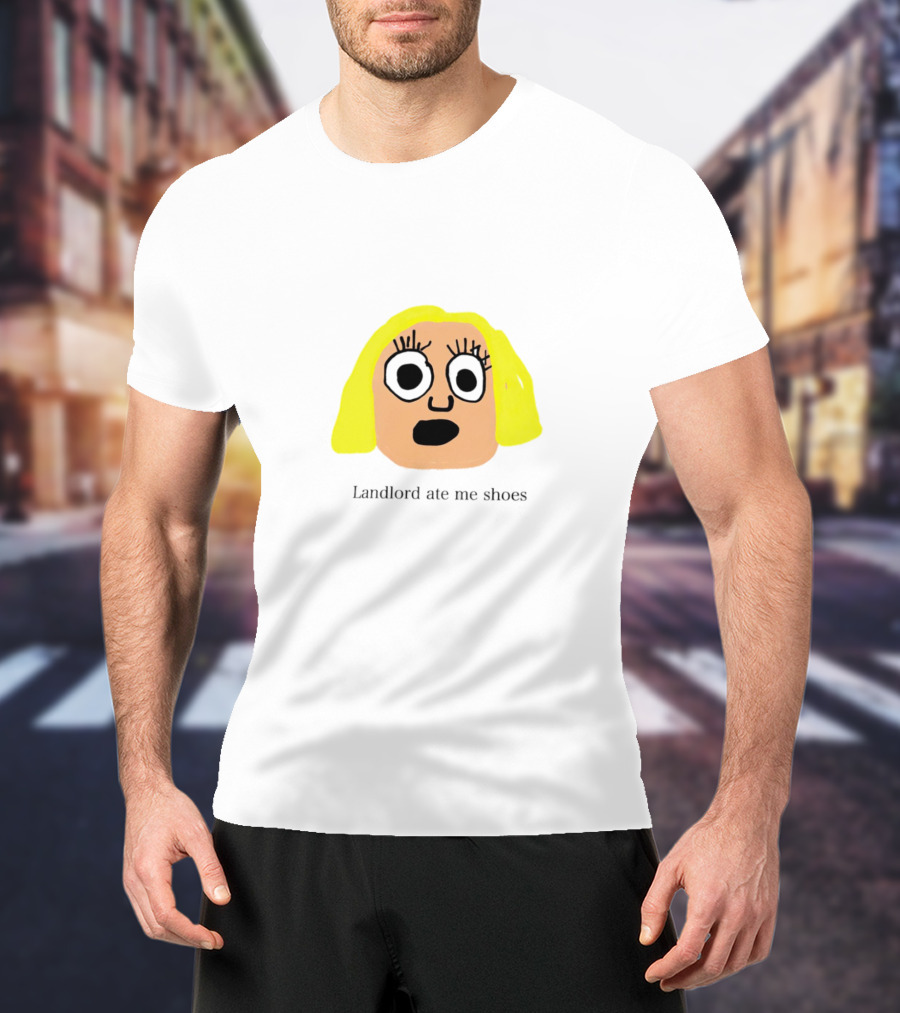 Landlord Ate Me Shoes Blonde Cartoon Face T-Shirt