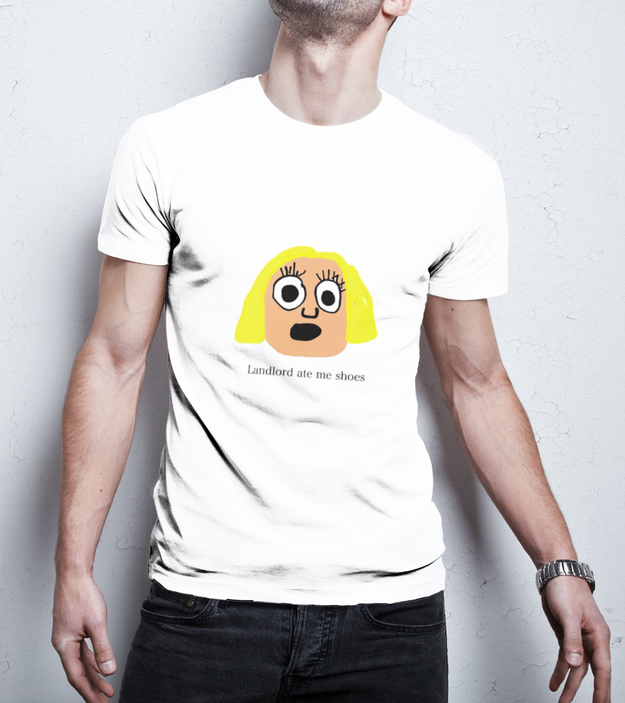 Landlord Ate Me Shoes Blonde Cartoon Face T-Shirt