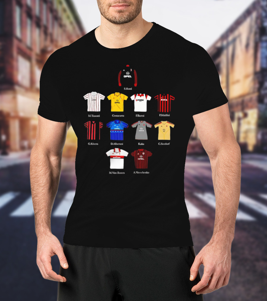 A.C. Milan FC Opel Uniform S. Rossi M. Tassotti A. Costacurta F. Baresi P. Maldini G. Rivera D. Albertini Kaka C. Seedorf M. Van Basten A. Shevchenko T-Shirt