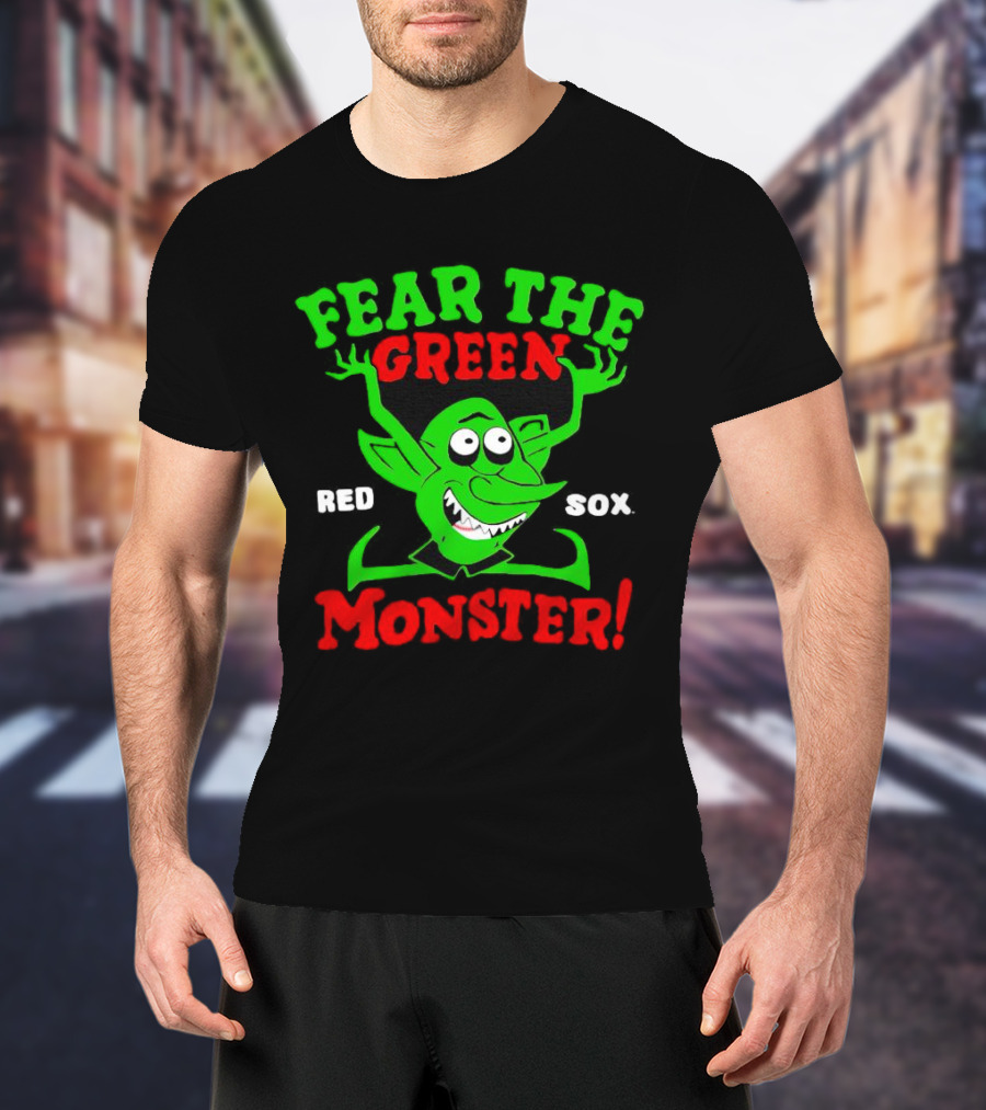 Fear The Green Monster Boston Red Sox Red Sox T-Shirt