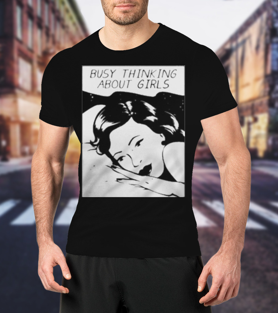 Busy Thinking About Girls Comic Pop T-Shirt