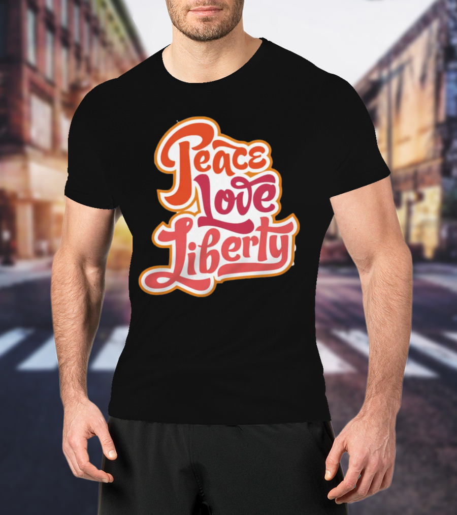 Peace Love Liberty Vintage Groovy Typography T-Shirt