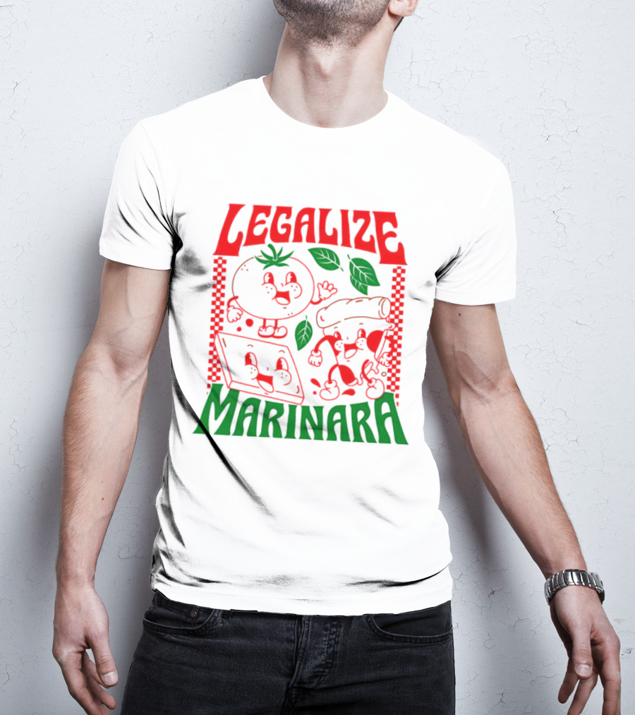 Legalize Marinara Tomato Cheese And Dough Characters With Leafy Accents T-Shirt