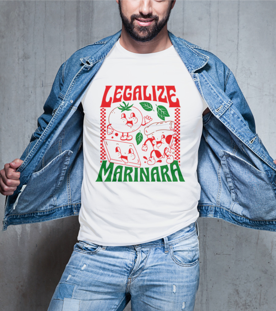Legalize Marinara Tomato Cheese And Dough Characters With Leafy Accents T-Shirt