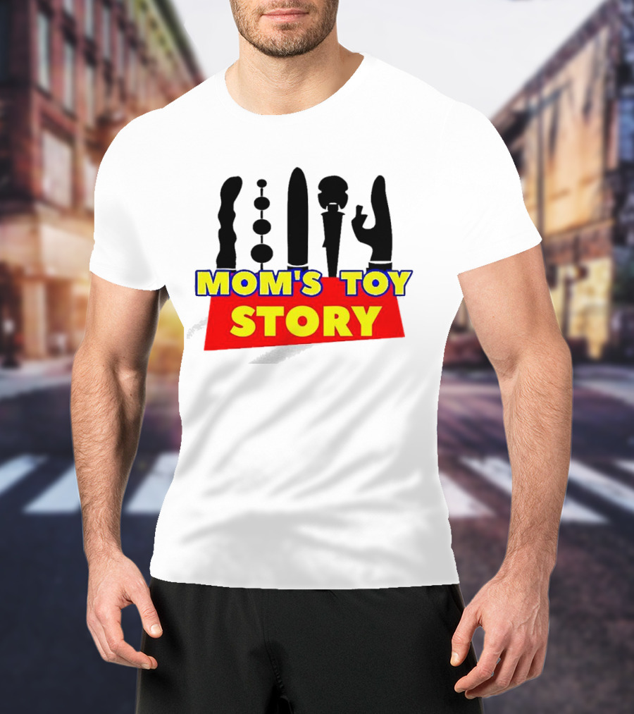 Mom's Toy Story Adult Humor T-Shirt
